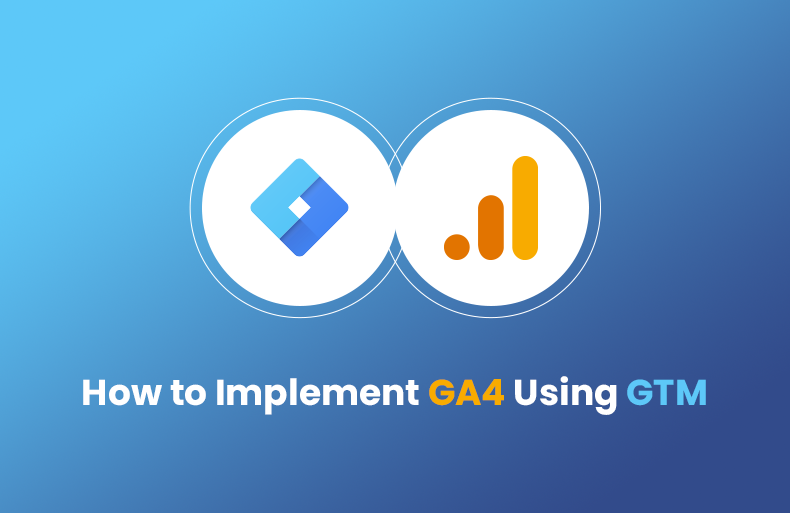 How to Implement GA4 Using GTM