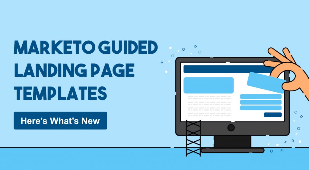 Marketo Guided Landing Page Templates Here S What S New Grazitti Interactive