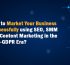 How to Market Your Business Successfully Usin