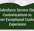 8 Salesforce Service Cloud Customizations to