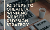 10 Steps to Create a Winning Website Redesign Strategy