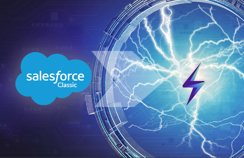 It’s Time to Make the Move – Migrate from Salesforce Classic to Lightning