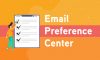 How to Build a Winning Email Preference Center?